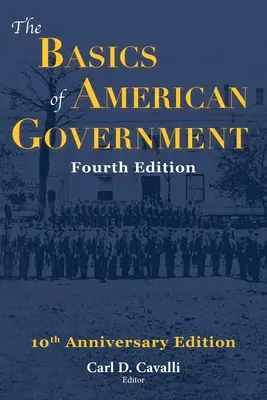 Die Grundlagen der amerikanischen Regierung: Vierte Auflage - The Basics of American Government: Fourth Edition