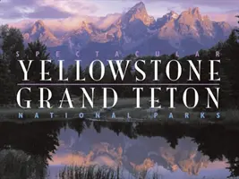 Spektakuläre Yellowstone- und Grand Teton-Nationalparks - Spectacular Yellowstone and Grand Teton National Parks