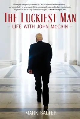 Der größte Glückspilz: Das Leben mit John McCain - The Luckiest Man: Life with John McCain