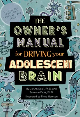 Das Benutzerhandbuch für den Umgang mit dem jugendlichen Gehirn - The Owner's Manual for Driving Your Adolescent Brain