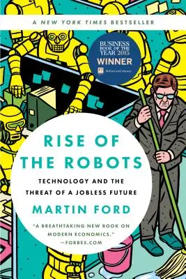 Der Aufstieg der Roboter: Technologie und die Bedrohung durch eine arbeitslose Zukunft - Rise of the Robots: Technology and the Threat of a Jobless Future