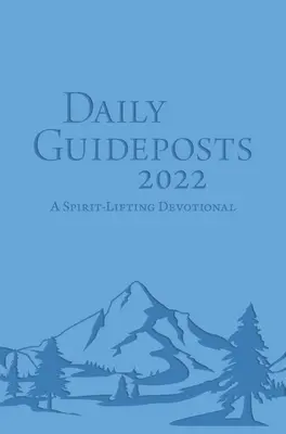 Tägliche Wegweiser 2022 Lederausgabe: Eine spirituell anregende Andacht - Daily Guideposts 2022 Leather Edition: A Spirit-Lifting Devotional