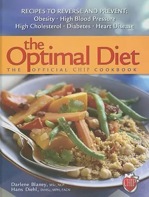 Die Optimale Ernährung: Das offizielle Chip-Kochbuch - The Optimal Diet: The Official Chip Cookbook