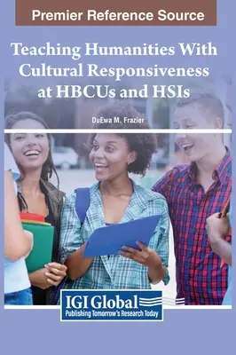 Kultursensibler Unterricht in den Geisteswissenschaften an HBCUs und HSIs - Teaching Humanities With Cultural Responsiveness at HBCUs and HSIs