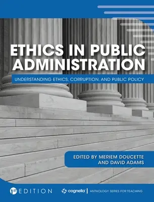 Ethik in der öffentlichen Verwaltung: Zum Verständnis von Ethik, Korruption und öffentlicher Ordnung - Ethics in Public Administration: Understanding Ethics, Corruption, and Public Policy