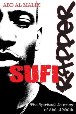 Sufi-Rapper: Die spirituelle Reise des Abd Al Malik - Sufi Rapper: The Spiritual Journey of Abd Al Malik