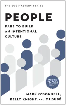 Menschen: Wage es, eine bewusste Kultur aufzubauen - People: Dare to Build an Intentional Culture