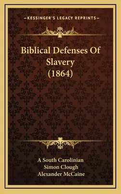 Biblische Verteidigungen der Sklaverei - Biblical Defenses Of Slavery