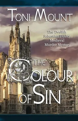 Die Farbe der Sünde: Ein mittelalterlicher Sebastian Foxley-Mordkrimi - The Colour of Sin: A Sebastian Foxley Medieval Murder Mystery