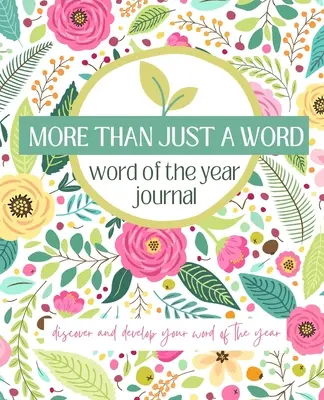 Mehr als nur ein Wort: Entdecken und entwickeln Sie Ihr Wort des Jahres - More Than Just A Word: Discover and develop your word of the year