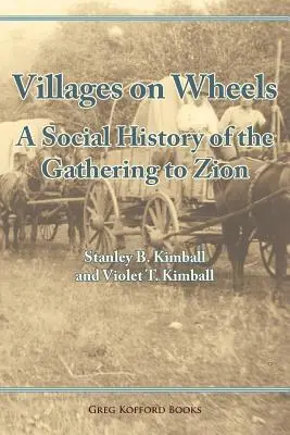 Dörfer auf Rädern: Eine Sozialgeschichte des Aufbruchs nach Zion - Villages on Wheels: A Social History of the Gathering to Zion