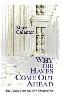 Warum die Wohlhabenden die Nase vorn haben: Der klassische Essay und neue Beobachtungen - Why the Haves Come Out Ahead: The Classic Essay and New Observations