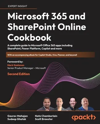 Microsoft 365 und SharePoint Online Kochbuch - Zweite Ausgabe: Ein kompletter Leitfaden für Microsoft Office 365-Anwendungen, einschließlich SharePoint, Power Platform, Cop - Microsoft 365 and SharePoint Online Cookbook - Second Edition: A complete guide to Microsoft Office 365 apps including SharePoint, Power Platform, Cop