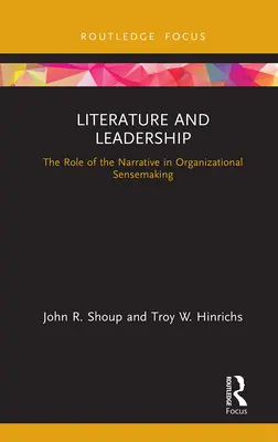 Literatur und Führung: Die Rolle der Erzählung in der organisatorischen Bewusstseinsbildung - Literature and Leadership: The Role of the Narrative in Organizational Sensemaking