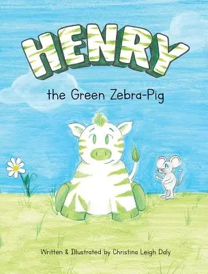 Henry das grüne Zebra-Schwein - Henry the Green Zebra-Pig