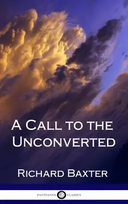 Ein Aufruf an die Unbekehrten - A Call to the Unconverted