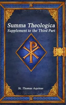 Summa Theologica: Ergänzung zum dritten Teil - Summa Theologica: Supplement to the Third Part