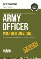 Army Officer Interview Fragen: So bestehen Sie die Vorstellungsgespräche des Offiziersauswahlgremiums der Armee - Army Officer Interview Questions: How to Pass the Army Officer Selection Board Interviews