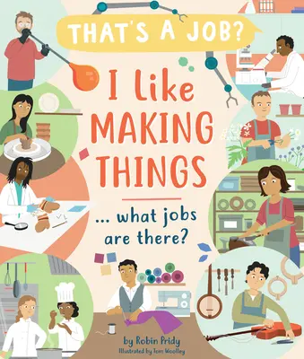 Ich mag es, Dinge zu machen ... Welche Berufe gibt es? - I Like Making Things ... What Jobs Are There?