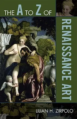 Die Kunst der Renaissance von A bis Z - The to Z of Renaissance Art