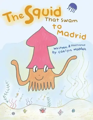 Der Tintenfisch, der nach Madrid schwamm - The Squid That Swam to Madrid