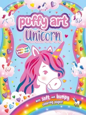 Einhorn Puffy Art: Malbuch zum Anfassen und Fühlen - Unicorn Puffy Art: Touch and Feel Coloring Book