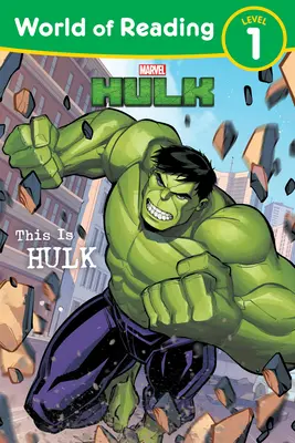 Welt des Lesens: Das ist Hulk: Level 1 Reader - World of Reading: This Is Hulk: Level 1 Reader