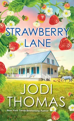 Strawberry Lane: Eine rührende texanische Liebesgeschichte - Strawberry Lane: A Touching Texas Love Story