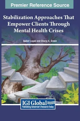 Stabilisierungsansätze, die Klienten in Krisen der psychischen Gesundheit unterstützen - Stabilization Approaches That Empower Clients Through Mental Health Crises