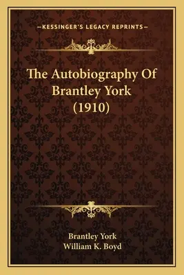 Die Autobiographie von Brantley York - The Autobiography Of Brantley York