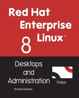 Red Hat Enterprise Linux 8: Desktops und Verwaltung - Red Hat Enterprise Linux 8: Desktops and Administration