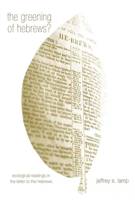 Die Begrünung des Hebräerbriefs? - The Greening of Hebrews?