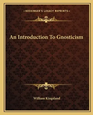 Eine Einführung in den Gnostizismus - An Introduction To Gnosticism