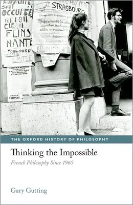 Das Unmögliche denken: Französische Philosophie seit 1960 - Thinking the Impossible: French Philosophy Since 1960