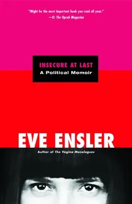 Endlich unsicher: Ein politisches Memoir - Insecure at Last: A Political Memoir