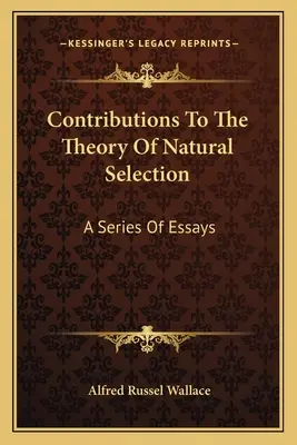 Beiträge zur Theorie der natürlichen Selektion: Eine Reihe von Aufsätzen - Contributions To The Theory Of Natural Selection: A Series Of Essays