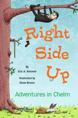 Mit dem Kopf nach oben: Abenteuer in Chelm - Right Side Up: Adventures in Chelm