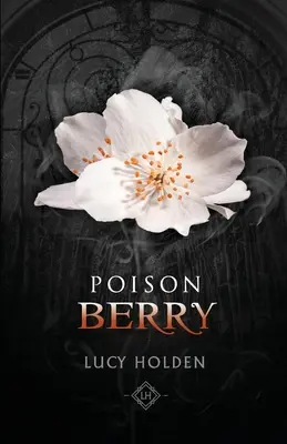 Giftige Beere: Die Nachtgartensaga #3 - Poison Berry: Nightgarden Saga #3