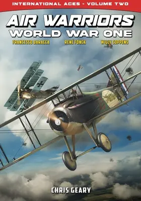 Luftkrieger: Erster Weltkrieg - Internationale Asse - Band 2 - Air Warriors: World War One - International Aces - Volume 2