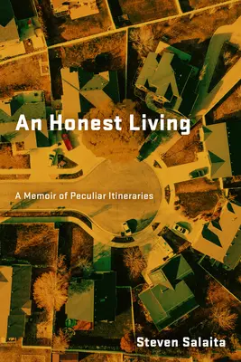 Ein ehrliches Leben: Memoiren über seltsame Reisen - An Honest Living: A Memoir of Peculiar Itineraries