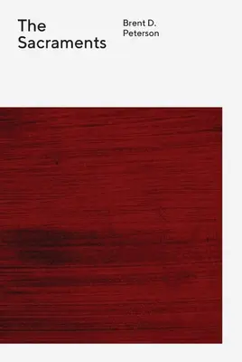 Die Wesleyanische Theologie-Reihe: Die Sakramente - The Wesleyan Theology Series: The Sacraments