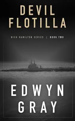 Teufelsflottille: Nick-Hamilton-Reihe - Devil Flotilla: Nick Hamilton Series