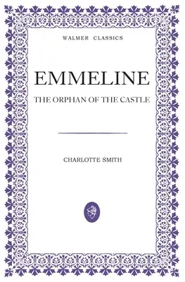 Emmeline: Das Waisenkind des Schlosses - Emmeline: The Orphan of the Castle