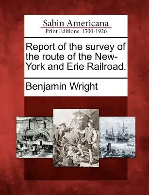 Bericht über die Vermessung der Strecke der New-York and Erie Railroad. - Report of the Survey of the Route of the New-York and Erie Railroad.