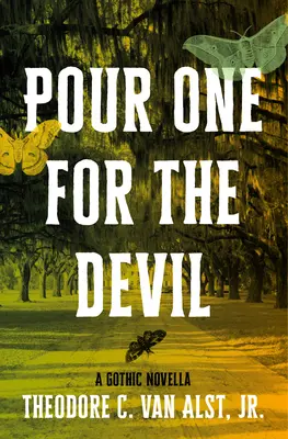 Gieß einen für den Teufel: Eine gotische Novelle - Pour One for the Devil: A Gothic Novella