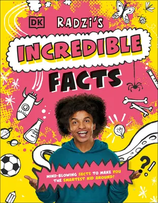 Radzis unglaubliche Fakten: Verblüffende Fakten, die dich zum klügsten Kind der Welt machen! - Radzi's Incredible Facts: Mind-Blowing Facts to Make You the Smartest Kid Around!