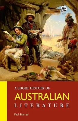 Eine kurze Geschichte der australischen Literatur - A Short History of Australian Literature