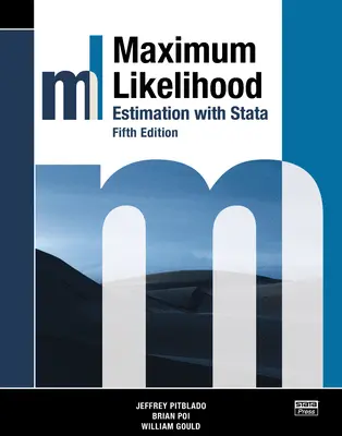 Maximum-Likelihood-Schätzung mit Stata, Fünfte Ausgabe - Maximum Likelihood Estimation with Stata, Fifth Edition