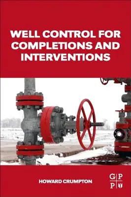 Bohrlochkontrolle für Fertigstellungen und Interventionen - Well Control for Completions and Interventions