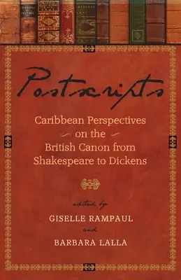 Postskripte: Karibische Perspektiven auf den britischen Kanon von Shakespeare bis Dickens - Postscripts: Caribbean Perspectives on the British Canon from Shakespeare to Dickens